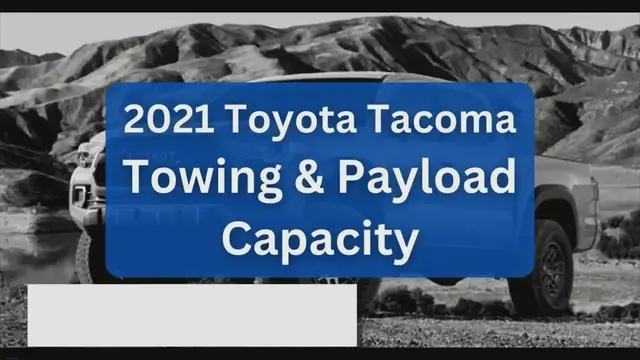 'Video thumbnail for 2021 Toyota Tacoma Towing Capacity & Payload (Charts)'