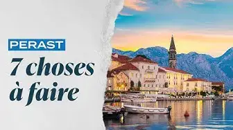 'Video thumbnail for Monténégro : les 7 choses à faire à Perast'