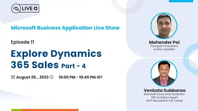 'Video thumbnail for Explore Dynamics 365 Sales Part 4 : Microsoft Business Application Live Show - Ep. 11'