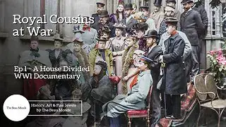 'Video thumbnail for Royal Cousins at War - Ep 1 - A House Divided - WW1 Documentary'