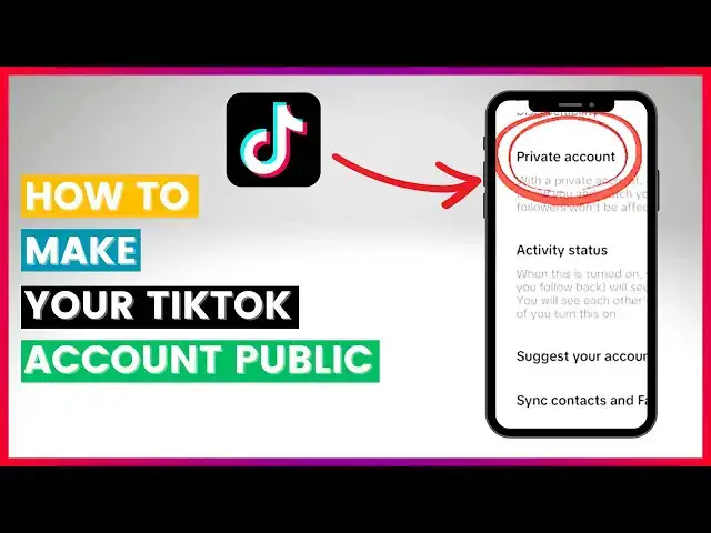 'Video thumbnail for How To Make Your TikTok Account Public (In 2025)'