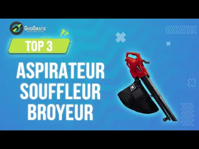 'Video thumbnail for ✨ASPIRATEUR SOUFFLEUR BROYEUR [TOP 3] 2024 - Comparatif & Guide d'achat! (NOUVEAUTÉS)'