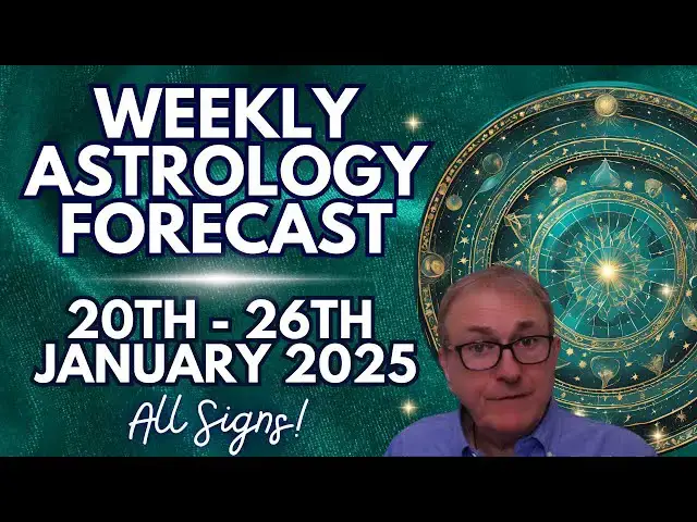 'Video thumbnail for Weekly Astrology & Horoscope Forecasts for 20th - 26th January 2025 + ALL SIGNS!'