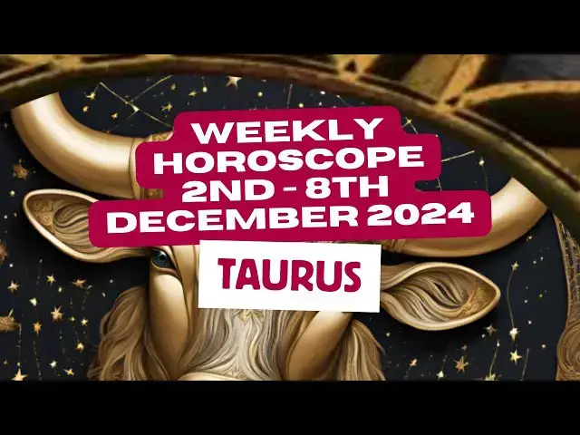 'Video thumbnail for Taurus Horoscope Weekly Astrology 2nd to 8th December 2024'