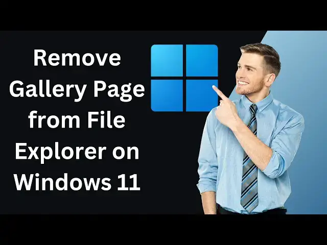 'Video thumbnail for How to Remove Gallery Page from File Explorer on Windows 11 | GearUpWindows Tutorial'