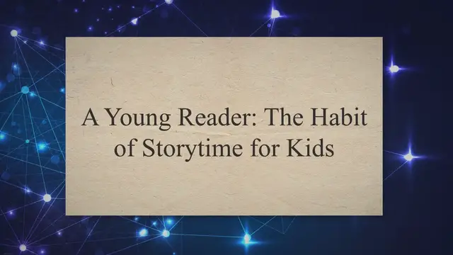 'Video thumbnail for A Young Reader: The Habit of Storytime for Kids'