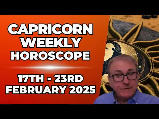 'Video thumbnail for Capricorn Weekly Horoscope 17th - 23rd February 2025 + Astrology insights'