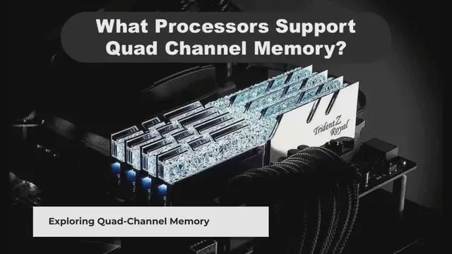 'Video thumbnail for Quad-Channel Memory Explained: Compatibility and Needs'