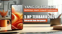 'Video thumbnail for RESMI! 5 HP TERBARU DI TAHUN 2024 DAN HARGANYA'