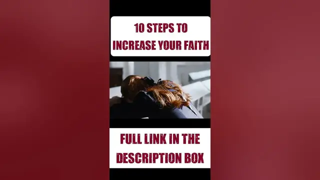 'Video thumbnail for 10 Steps to Increase Your Faith'