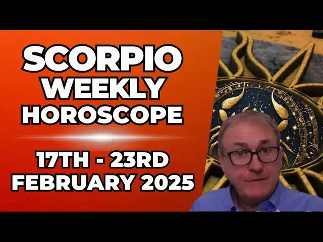 'Video thumbnail for Scorpio Weekly Horoscope 17th - 23rd February 2025 + Astrology insights'