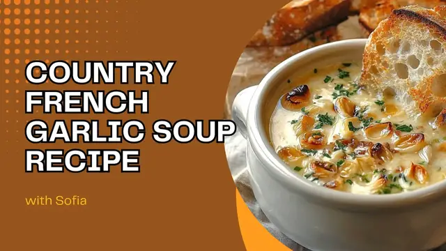 'Video thumbnail for Country French Garlic Soup Recipe'