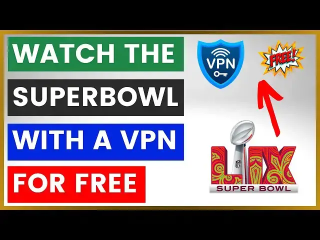 'Video thumbnail for How To Watch The Super Bowl With A VPN For Free? [in 2025]'