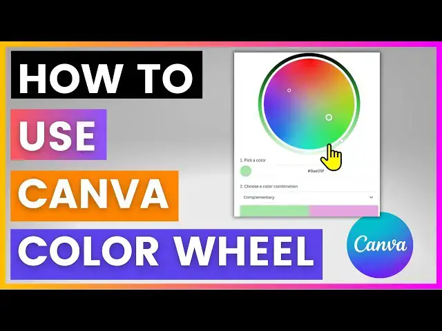 'Video thumbnail for How To Use Canva Color Wheel [in 2025]'
