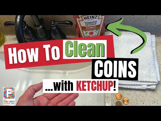 'Video thumbnail for How To Clean Coins With Ketchup (Especially Pennies!)'