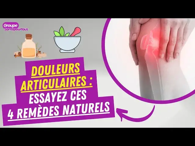 'Video thumbnail for Douleurs articulaires : remèdes naturels'
