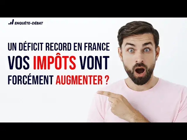 'Video thumbnail for Un déficit record en France; vos impôts vont forcément augmenter ?'