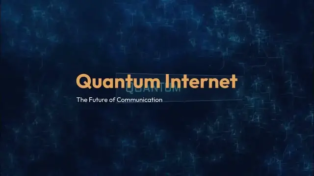 'Video thumbnail for Quantum Internet: The Future of Communication'