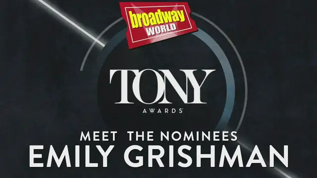 'Video thumbnail for Meet the 2022 Tony Nominees: Honoree Emily Grishman'