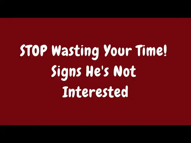 'Video thumbnail for 5 Subtle Signs He's NOT Interested (Don't Ignore These!)'