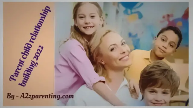 'Video thumbnail for Parent child relationship building 2022Parent child relationship building 2022'