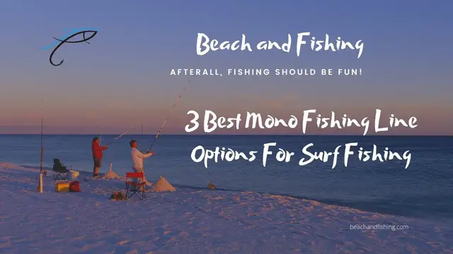 'Video thumbnail for 3 Best Mono Fishing Line Options For Surf Fishing'
