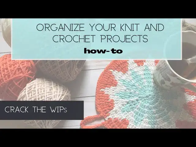 'Video thumbnail for How to organize knit and crochet projects'