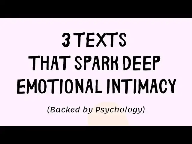 'Video thumbnail for 3 Texts That Build Instant Emotional Intimacy'