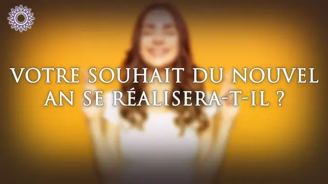 'Video thumbnail for 🎄 VOTRE SOUHAIT DU NOUVEL AN SE RÉALISERA-T-IL?'