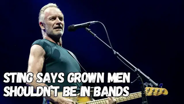 'Video thumbnail for STING Says Grown Men Shouldn’t Be In Bands'
