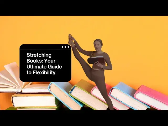'Video thumbnail for Stretching Books: Your Ultimate Guide to Flexibility'