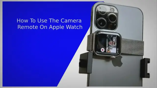 'Video thumbnail for How To Use The Camera Remote On Apple Watch'