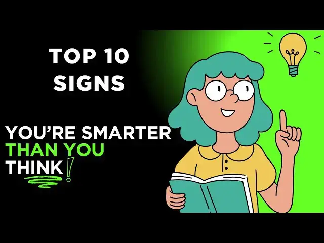 'Video thumbnail for Top 10 Signs You’re Smarter Than You Think | Hidden Intelligence You Might Be Ignoring'