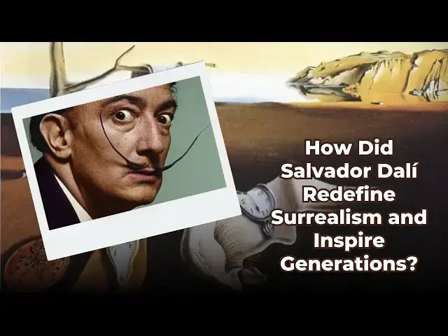 'Video thumbnail for How Did Salvador Dalí Redefine Surrealism and Inspire Generations?'