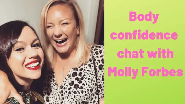 'Video thumbnail for Body confidence chat with Molly Forbes'