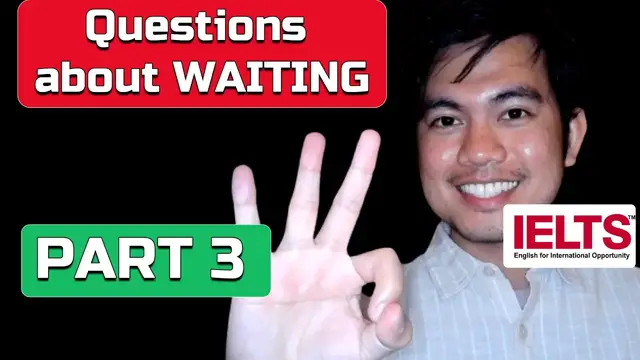 'Video thumbnail for PART 3 IELTS SPEAKING about WAITING | A Time You Waited For Something Special To Happen'