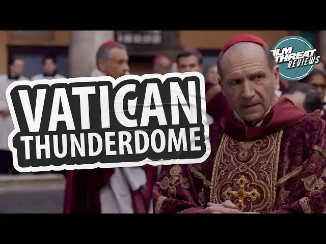 'Video thumbnail for CONCLAVE | Film Threat Reviews'