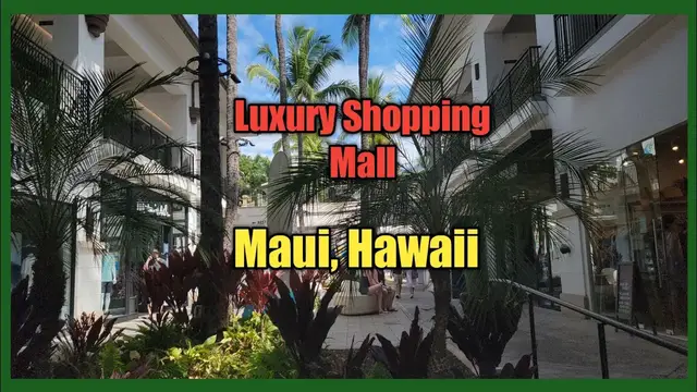 'Video thumbnail for Maui Luxury Mall: The Shops at Wailea Tour Maui Hawaii, Wailea Maui Travel Guide, Shopping Mall'