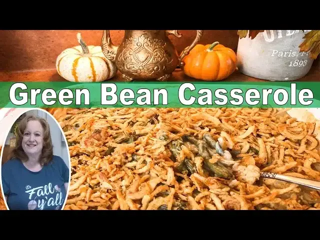 'Video thumbnail for GREEN BEAN CASSEROLE | THANKSGIVING SIDES'