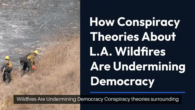 'Video thumbnail for How the L.A. Wildfires Are Becoming a Conspiracy-Theorists Haven — And a Political Weapon '