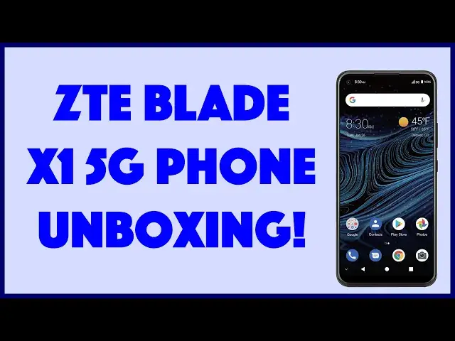 'Video thumbnail for ZTE Blade X1 -- 5G Android Smartphone -- UNBOXING'