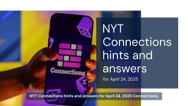 'Video thumbnail for NYT Connections hints today: Clues, answers for April 24, 2025'