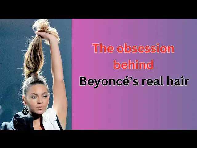 'Video thumbnail for Why Black Women Are So Obsessed With Beyonce's Real Hair'