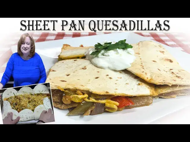 'Video thumbnail for SHEET PAN CHICKEN FAJITA QUESADILLA RECIPE | A Great Anytime Meal'