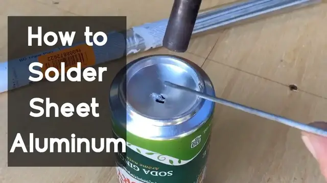 'Video thumbnail for How to Solder Sheet Aluminum'