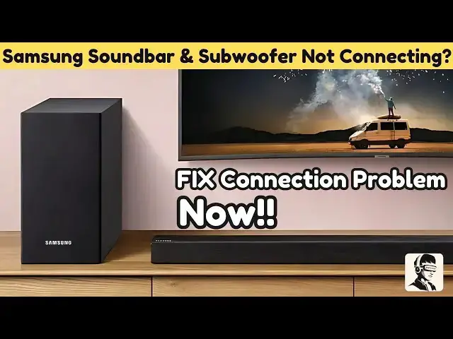 'Video thumbnail for Samsung Soundbar & Subwoofer Not Connecting? Here’s the Fix!'