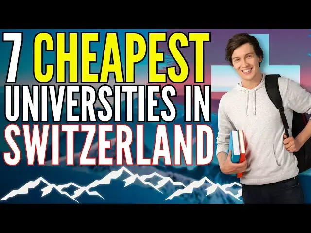 'Video thumbnail for 7 Cheapest Universities in Switzerland for International Students - Study in Switzerland'
