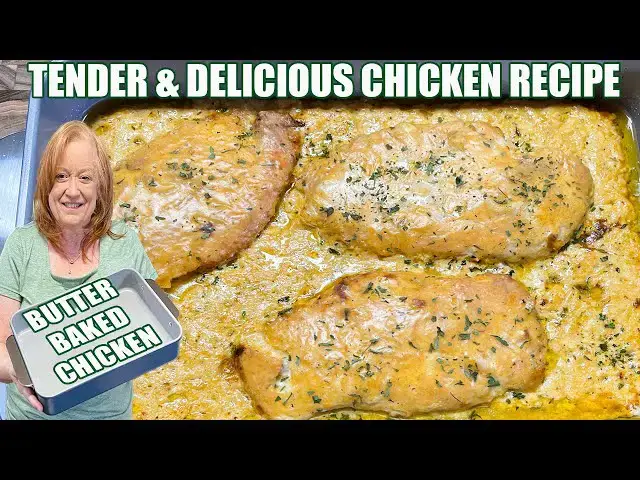 'Video thumbnail for BUTTER BAKED CHICKEN A Tender and Delicious Chicken Recipe'