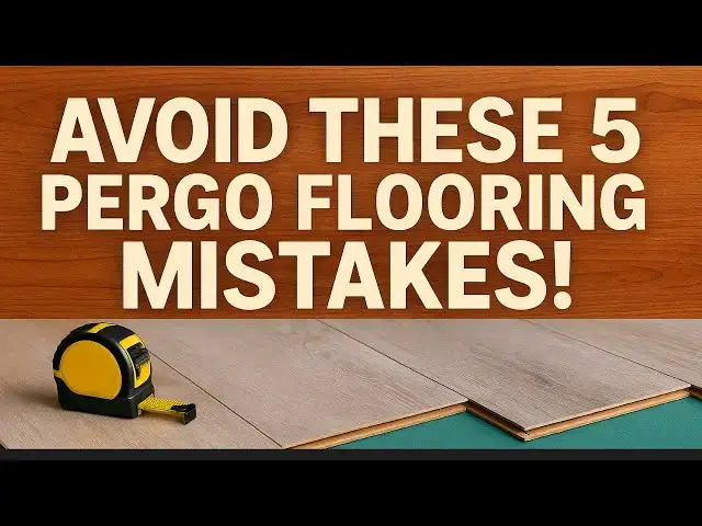 'Video thumbnail for Top 5 Mistakes to Avoid When Installing Pergo Flooring'