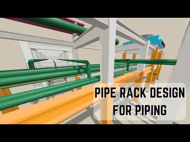 'Video thumbnail for Pipe Rack Design for Piping : Essential Tips for Piping Engineers'